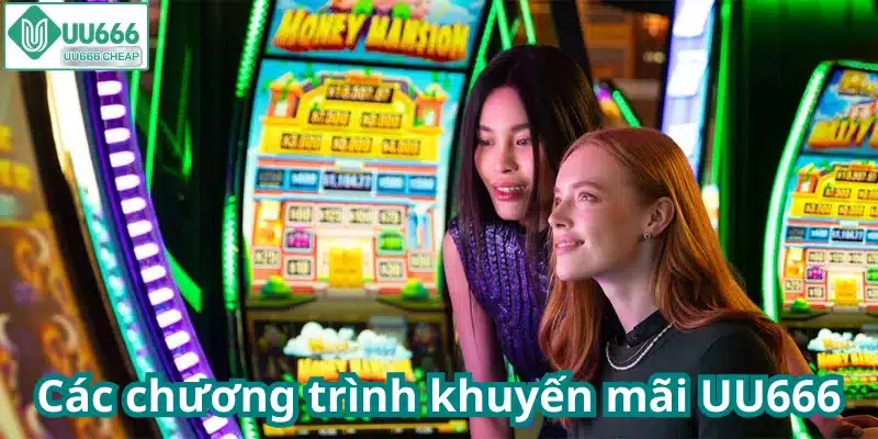 Các chương trình khuyến mãi UU666