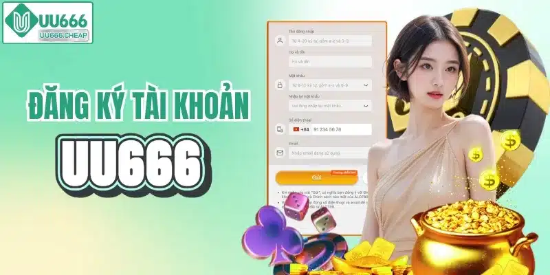 Cách đăng ký tài khoản UU666 nhanh chóng