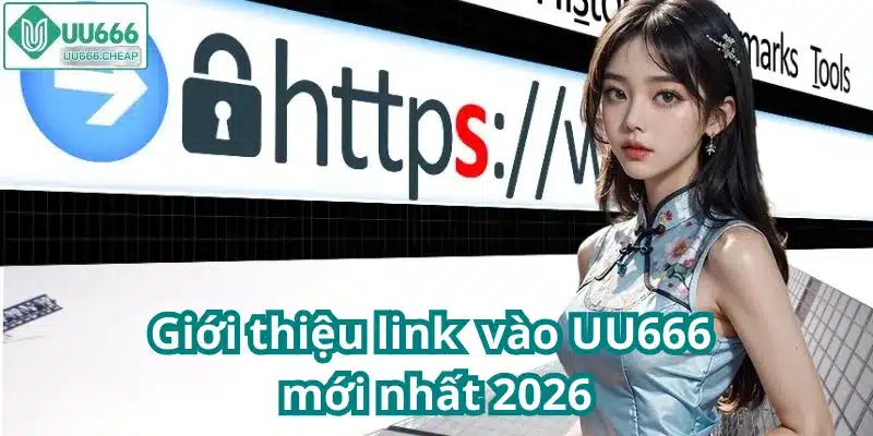 Giới thiệu link vào UU666 mới nhất 2026