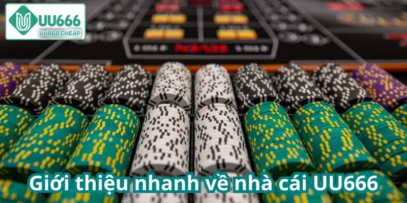 Giới thiệu nhanh về nhà cái UU666