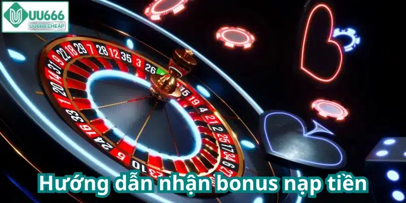 Hướng dẫn nhận bonus nạp tiền