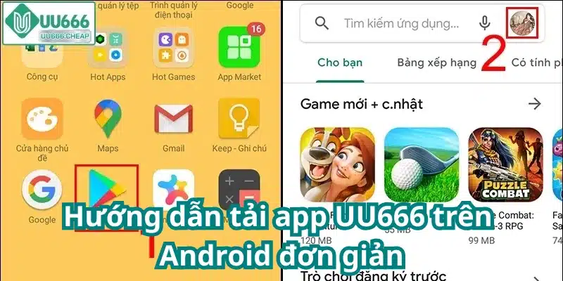 Hướng dẫn tải app UU666 trên Android đơn giản