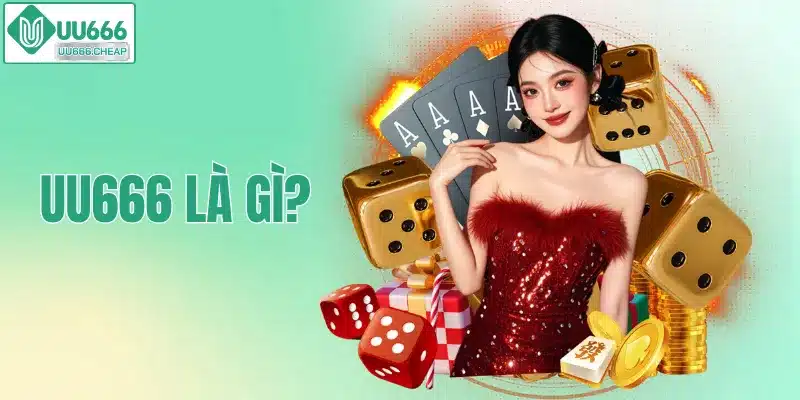 UU666 Là Gì